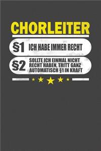 Chorleiter §1 Ich Habe Immer Recht §2 Sollte Ich Einmal Nicht Recht Haben, Tritt Ganz Automatisch §1 In Kraft
