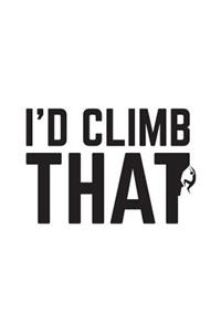 I'd Climb That