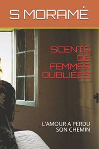 Scents de Femmes Oubliées