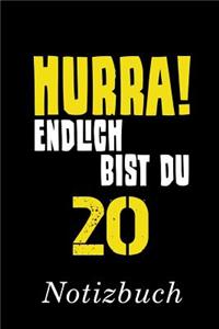 Hurra Endlich Bist Du 20 Notizbuch