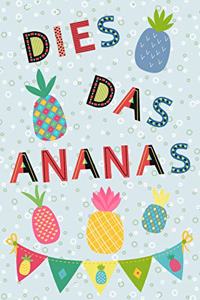 Dies Das Ananas