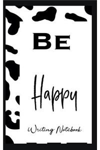 Be Happy Writing Notebook