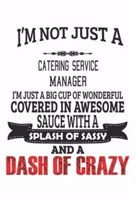 I'm Not Just A Catering Service Manager