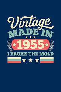 Vintage Made In 1955 I Broke The Mold