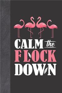 Calm The Flock Down