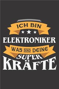 Ich Bin Elektroniker Was Sind Deine Superkräfte?: DIN A5 6x9 I 120 Seiten I Blanko I Notizbuch I Notizheft I Notizblock I Geschenk I Geschenkidee