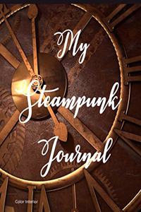 My Steampunk Journal: 8.5 x 11, lined journal, color interior, clock