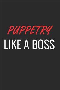 Puppetry Like a Boss