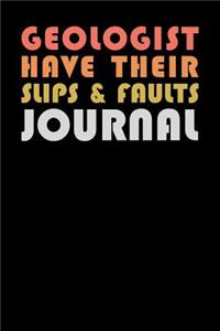 Geologist Have Their Slips & Faults Journal