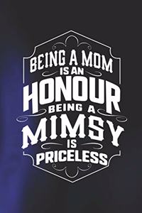 Being a Mom Is an Honor Being a Mimsy Is Priceles