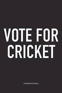 Vote for Cricket