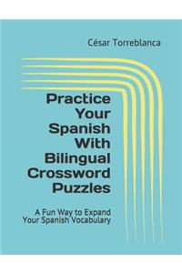 Practice Your Spanish With Bilingual Crossword Puzzles: A Fun Way to Enhance Your Spanish Vocabulary