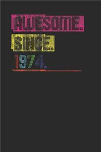 Awesome Since 1974