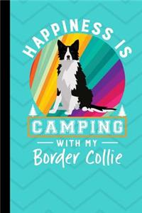 Happiness Is Camping With My Border Collie