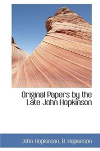 Original Papers by the Late John Hopkinson