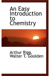 An Easy Introduction to Chemistry