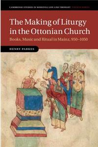 Making of Liturgy in the Ottonian Church