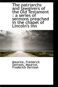 The Patriarchs and Lawgivers of the Old Testament