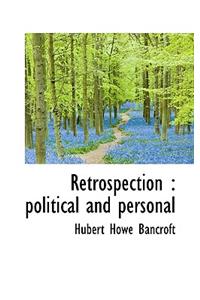 Retrospection