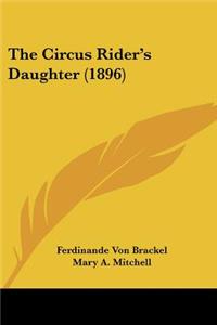 Circus Rider's Daughter (1896)