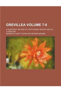 Grevillea Volume 7-8; A Quarterly Record of Cryptogamic Botany and Its Literature
