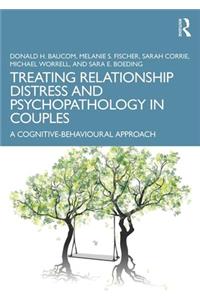 Treating Relationship Distress and Psychopathology in Couples