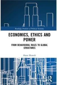 Economics, Ethics and Power