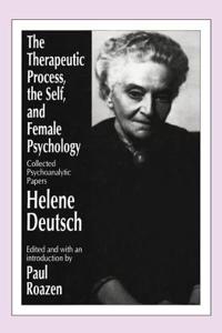 Therapeutic Process, the Self, and Female Psychology