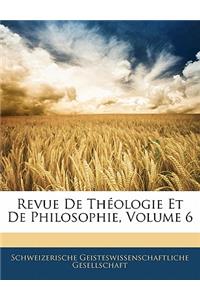 Revue de Théologie Et de Philosophie, Volume 6
