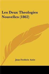 Les Deux Theologies Nouvelles (1862)