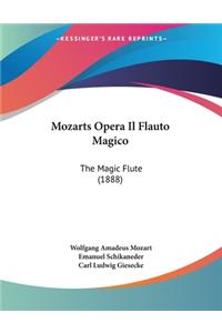 Mozarts Opera Il Flauto Magico