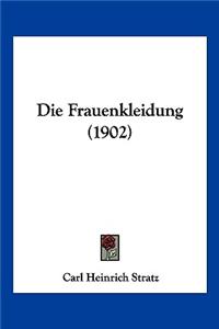 Die Frauenkleidung (1902)