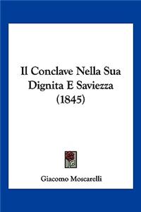 Conclave Nella Sua Dignita E Saviezza (1845)