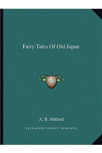 Fairy Tales of Old Japan