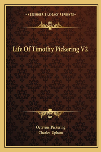 Life Of Timothy Pickering V2