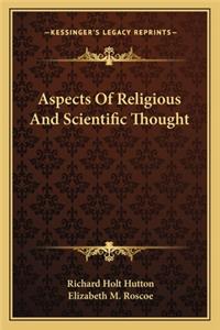 Aspects of Religious and Scientific Thought