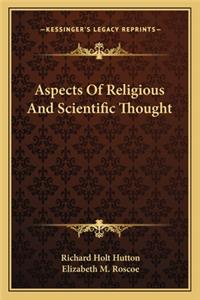 Aspects of Religious and Scientific Thought