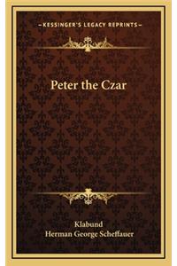 Peter the Czar