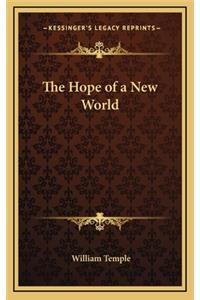 The Hope of a New World