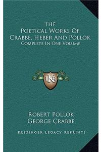 The Poetical Works of Crabbe, Heber and Pollok