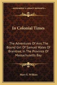 In Colonial Times