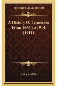 A History Of Tennessee From 1663 To 1914 (1911)