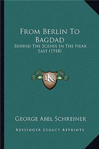 From Berlin To Bagdad: Behind The Scenes In The Near East (1918)