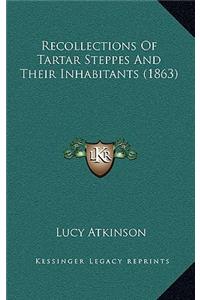 Recollections of Tartar Steppes and Their Inhabitants (1863)