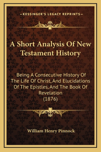 A Short Analysis Of New Testament History