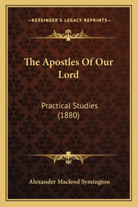 The Apostles Of Our Lord
