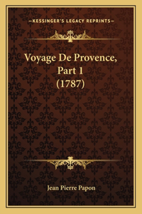 Voyage De Provence, Part 1 (1787)