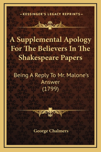 A Supplemental Apology For The Believers In The Shakespeare Papers