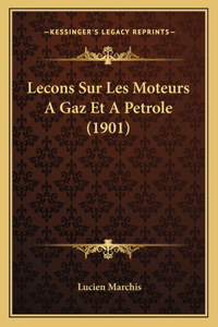 Lecons Sur Les Moteurs A Gaz Et A Petrole (1901)