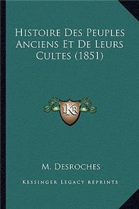 Histoire Des Peuples Anciens Et De Leurs Cultes (1851)